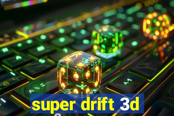 super drift 3d